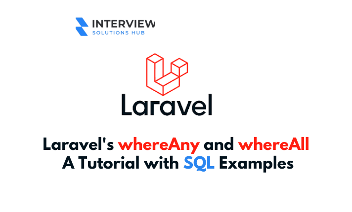 Understanding Laravel's whereAny and whereAll: A Tutorial with SQL Examples